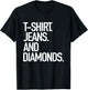 Jeans And Diamonds - Popular Favorite Style T-Shirt - T-Shirt | Black