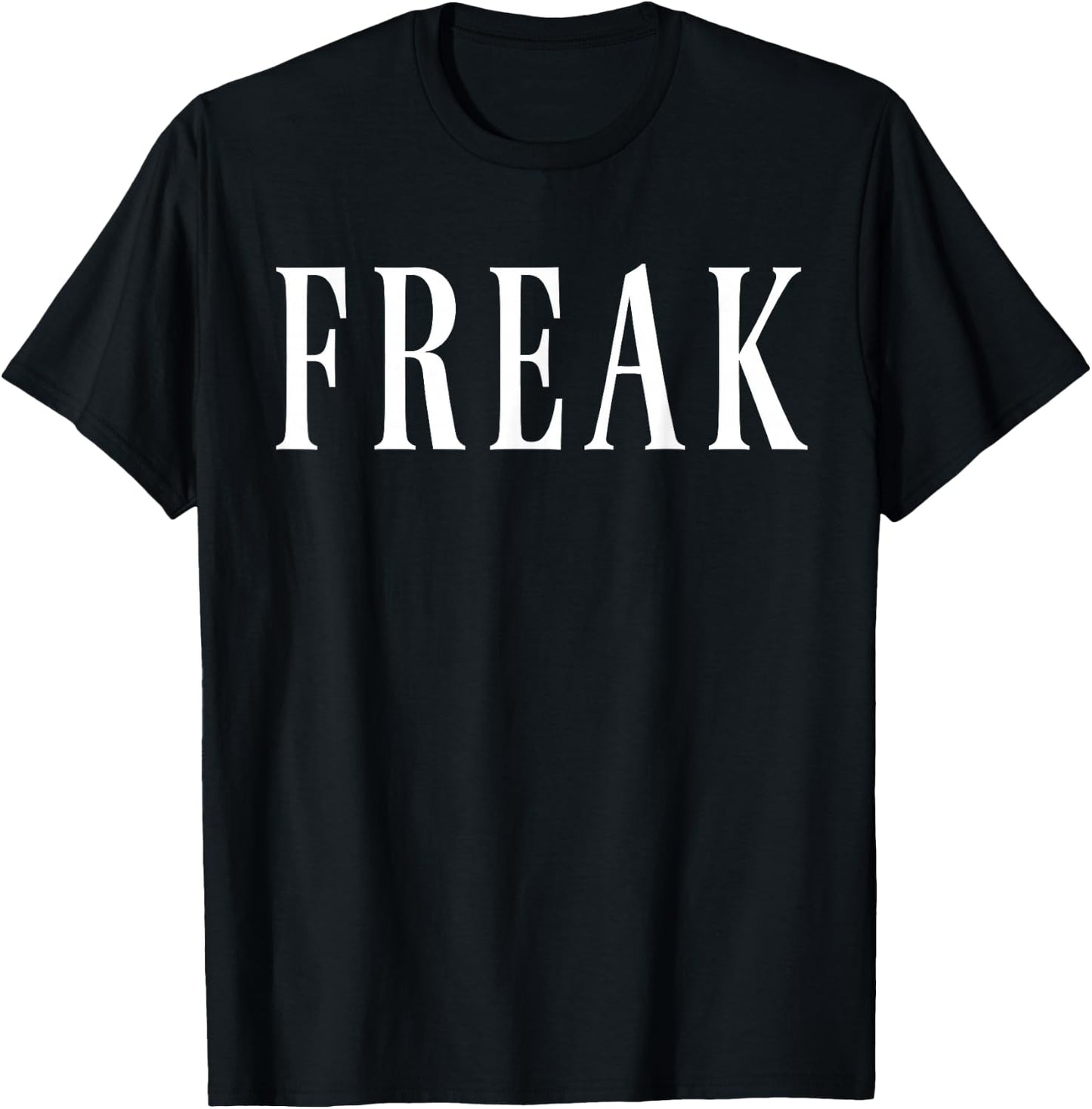 Freak T Shirt T-Shirt - T-Shirt | Black