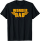 Wonder dad Shirt T-Shirt - T-Shirt | Black