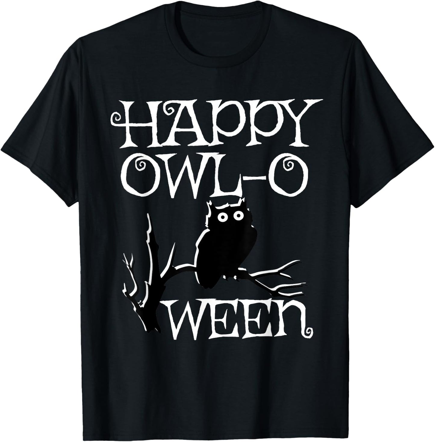 Happy Halloween Owl Shirt, Owl-O-Ween Funny T-Shirt - T-Shirt | Black