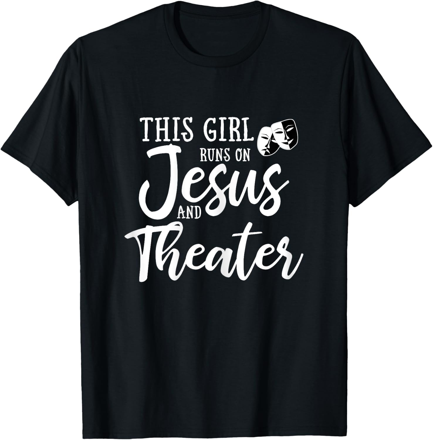 This Girl Runs On Jesus And Theater Shirt Christian Gift T-Shirt - T-Shirt | Black