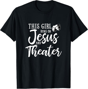 This Girl Runs On Jesus And Theater Shirt Christian Gift T-Shirt - T-Shirt | Black