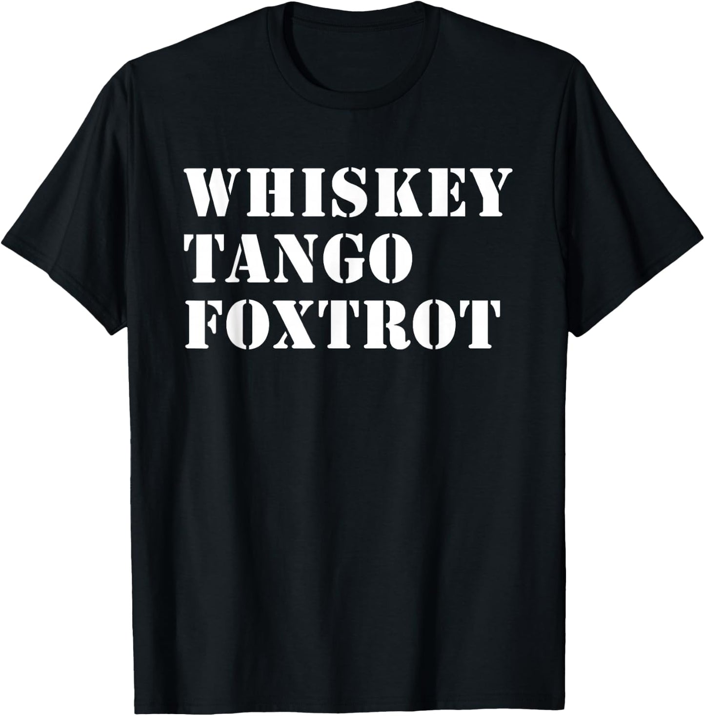 WTF Whiskey Tango Foxtrot T-Shirt - T-Shirt | Black
