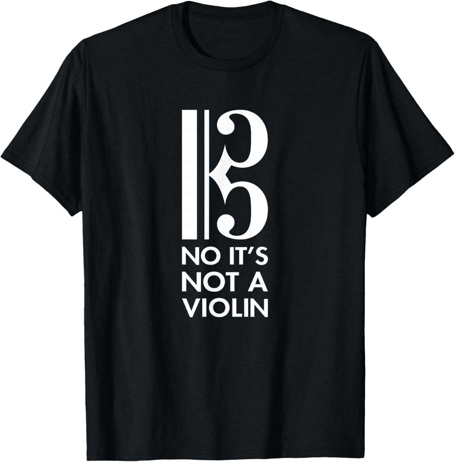 Viola - No It's Not A Violin - Alto Clef Gift T-Shirt - T-Shirt | Black
