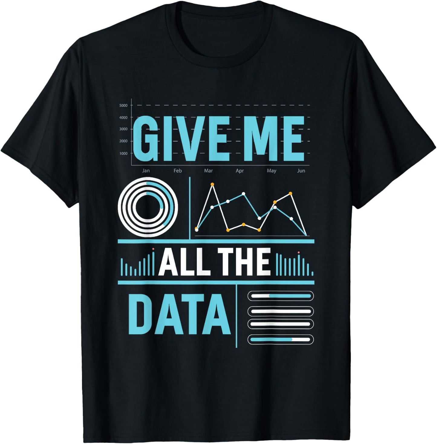 Give Me All The Data Science Funny Computer Scientist T-Shirt - T-Shirt | Black