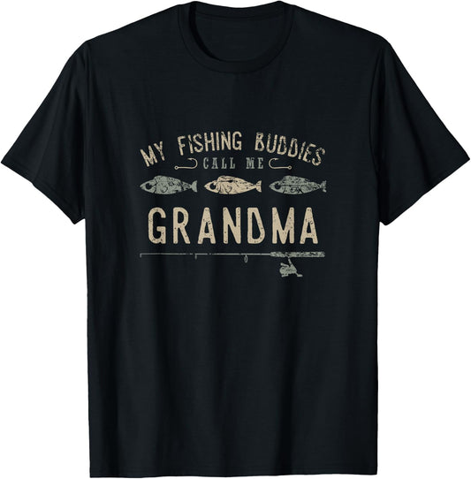 My Fishing Buddies Call Me Grandma Shirt, Cute Mother's Day T-Shirt - T-Shirt | Black