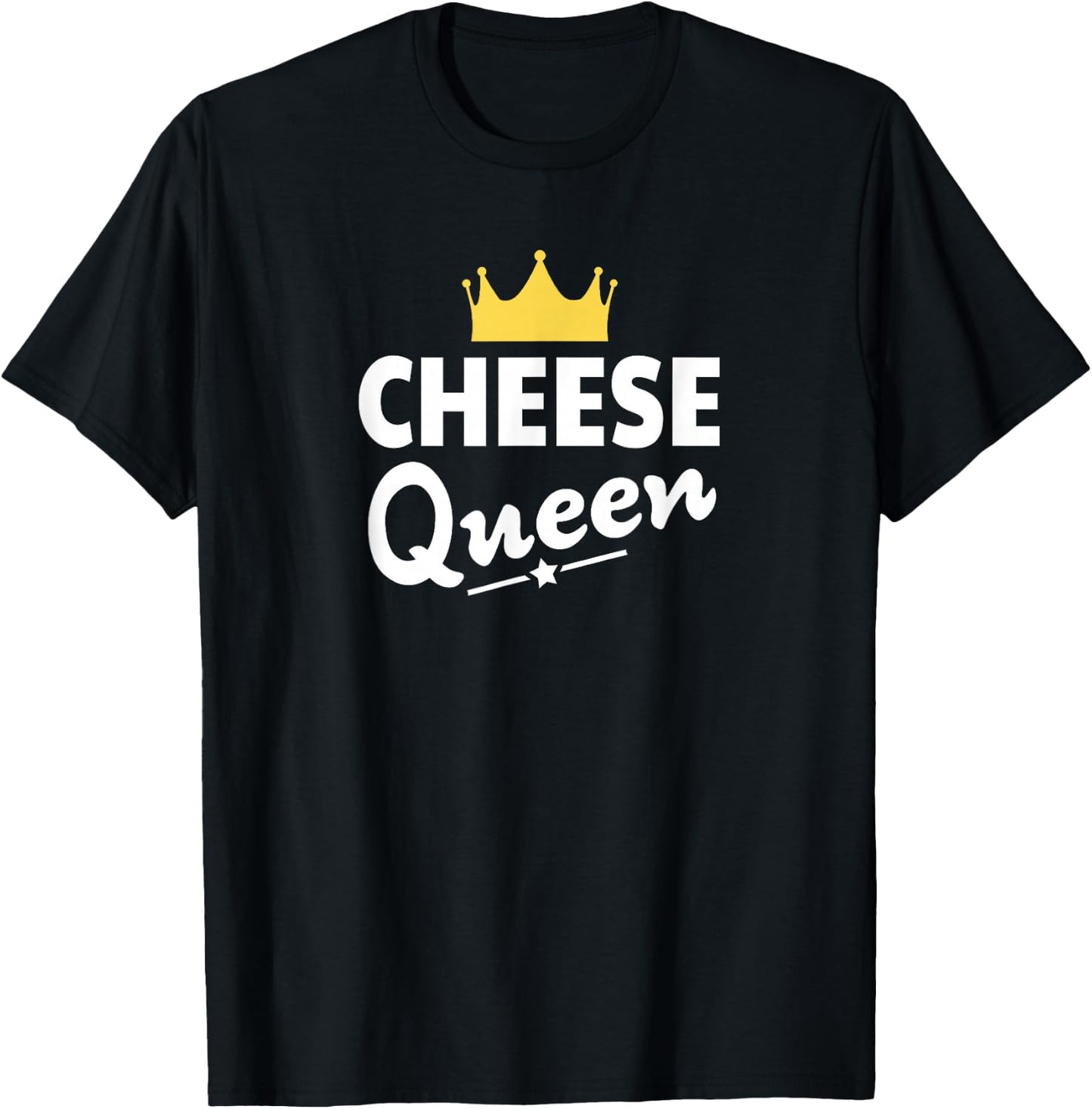 Cheese Queen Shirt - Funny Cheese T-Shirt - T-Shirt | Black
