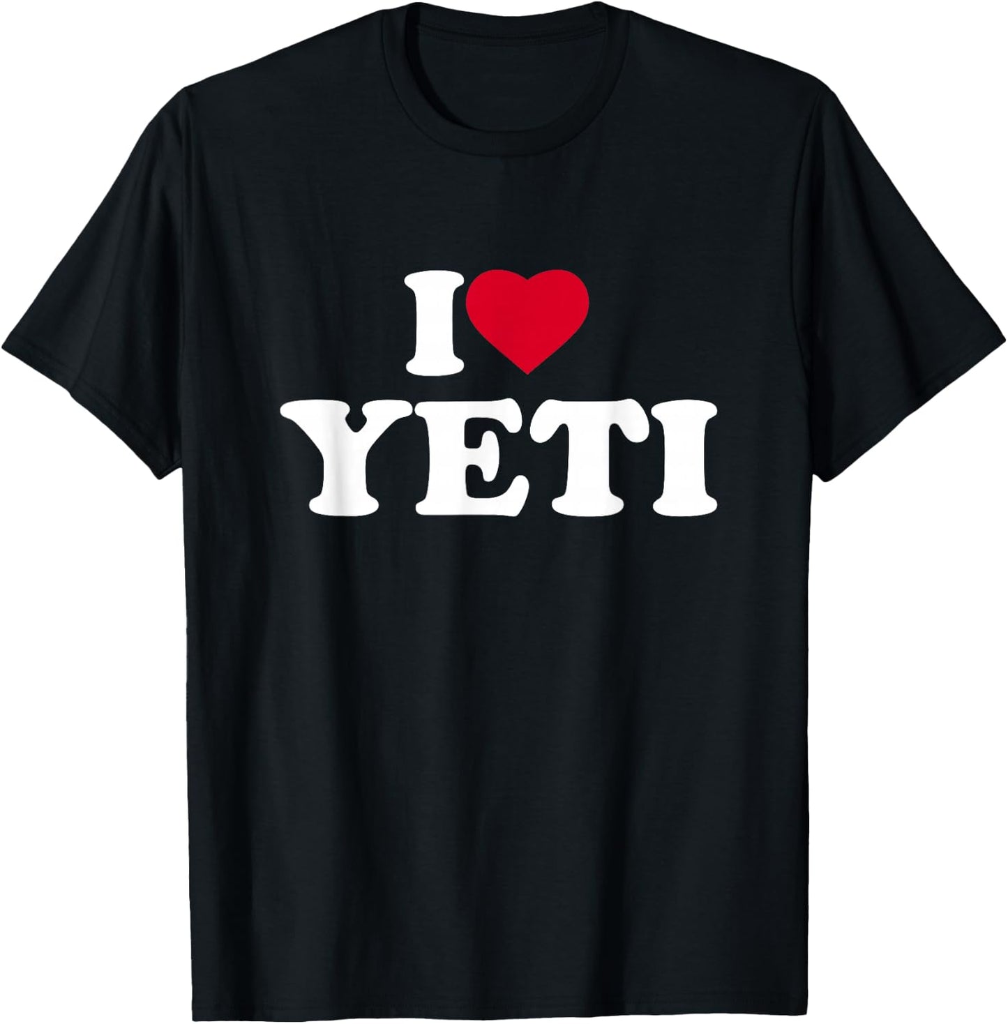 I Love Yeti I Heart Yeti Lover T-Shirt - T-Shirt | Black