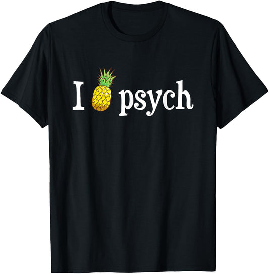 Psych Pineapple Awesome Funny T-Shirt - T-Shirt | Black