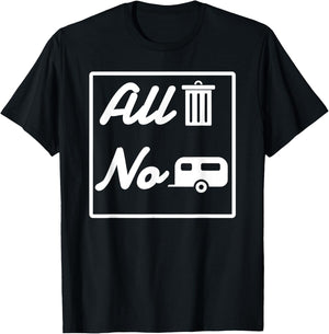 All Trash No Trailer funny Redneck T-Shirt - T-Shirt | Black