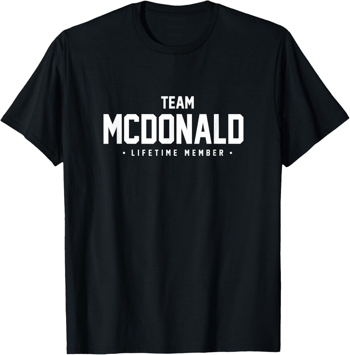 Team McDonald Cute Matching Family Reunion Gift T-Shirt - T-Shirt | Black