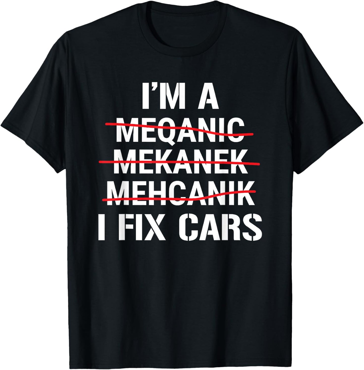 Funny Auto Mechanic I'm A Mechanic I Fix Cars T-Shirt - T-Shirt | Black