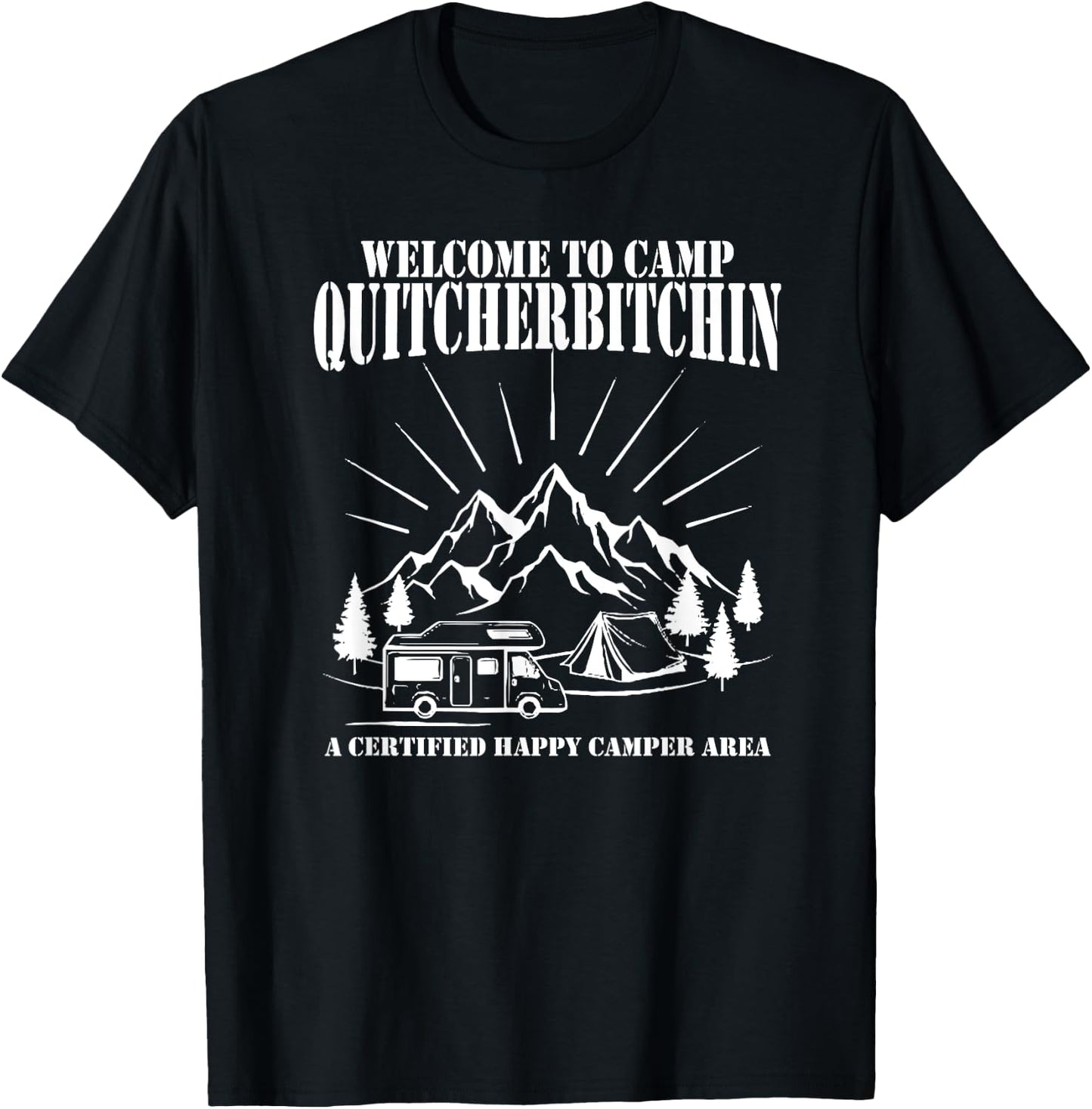 Welcome To Camp Quitcherbitchin T-Shirt - T-Shirt | Black