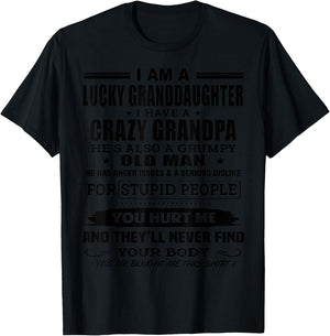 I'm A Lucky Granddaughter, I Have Crazy Grandpa T-Shirt - T-Shirt | Black