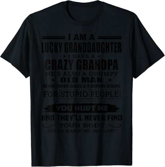 I'm A Lucky Granddaughter, I Have Crazy Grandpa T-Shirt - T-Shirt | Black
