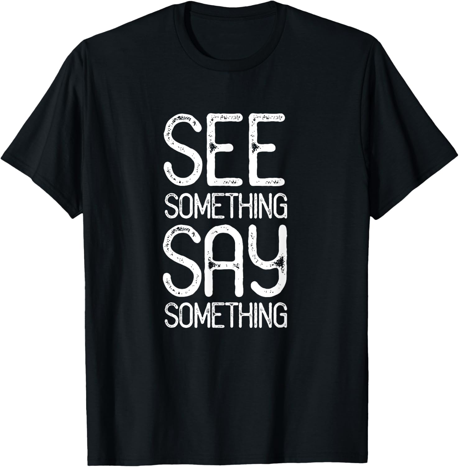 See Something Say Something Gear T-Shirt - T-Shirt | Black