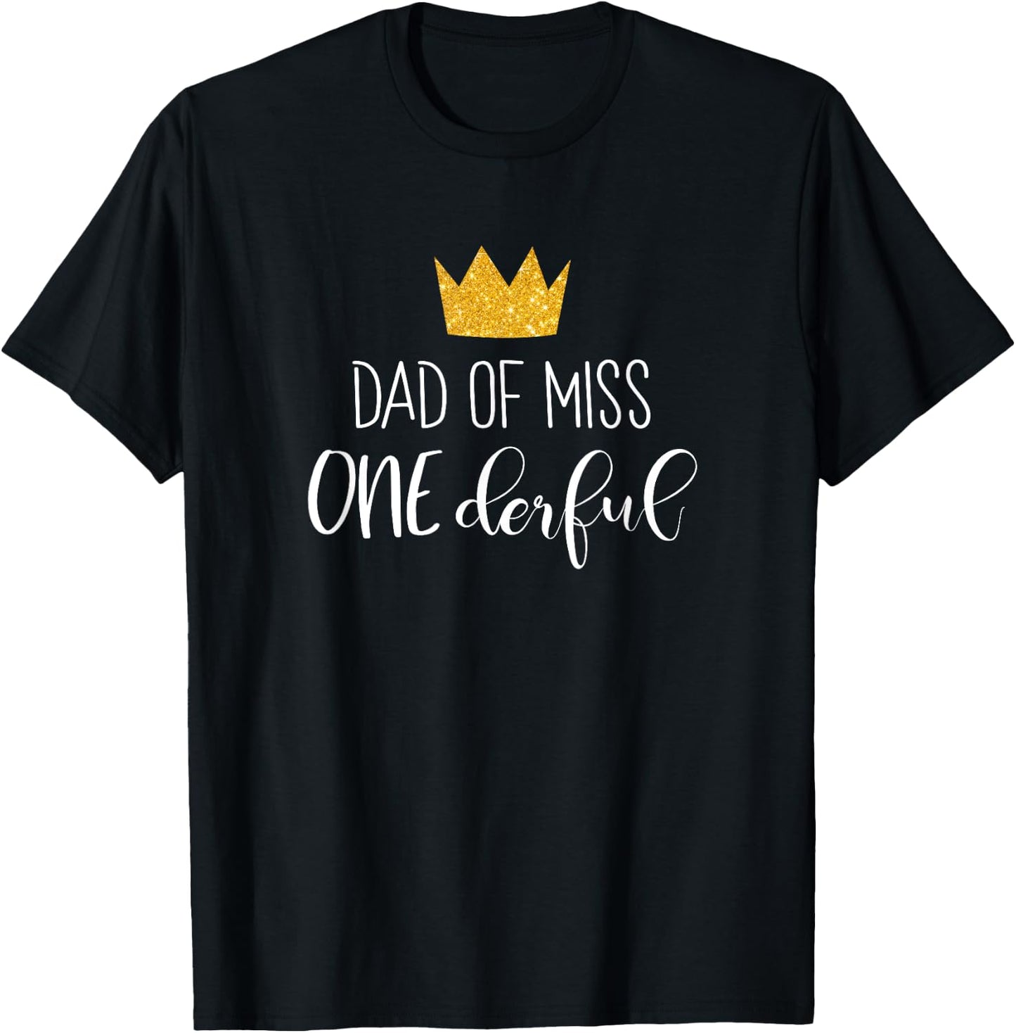 Dad Of Miss Onederful Shirt Daddy 1st Birthday Of Girl Gift T-Shirt - T-Shirt | Black