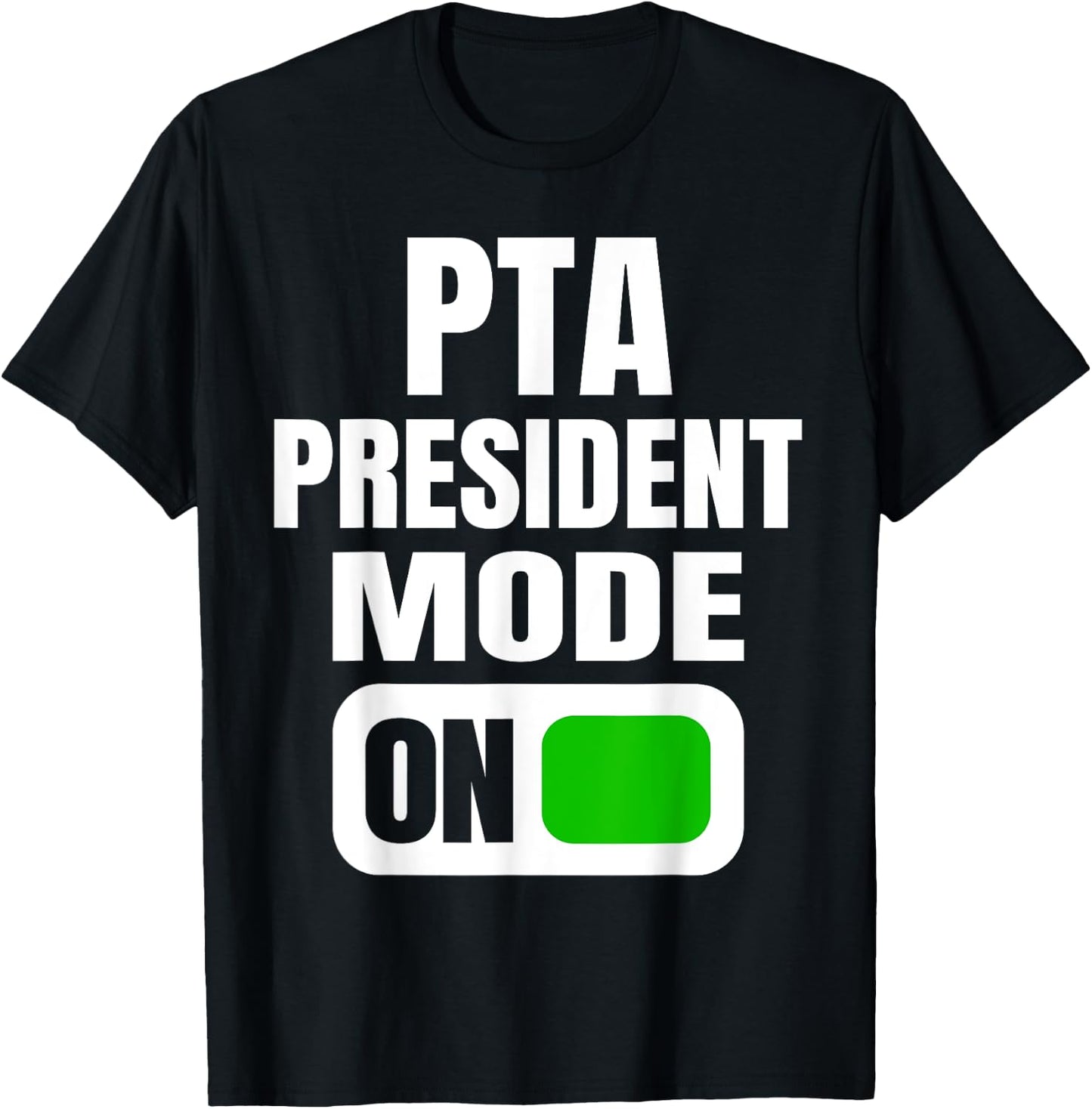 Funny PTA President Mode for School Parent Volunteers T-Shirt - T-Shirt | Black