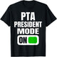Funny PTA President Mode for School Parent Volunteers T-Shirt - T-Shirt | Black