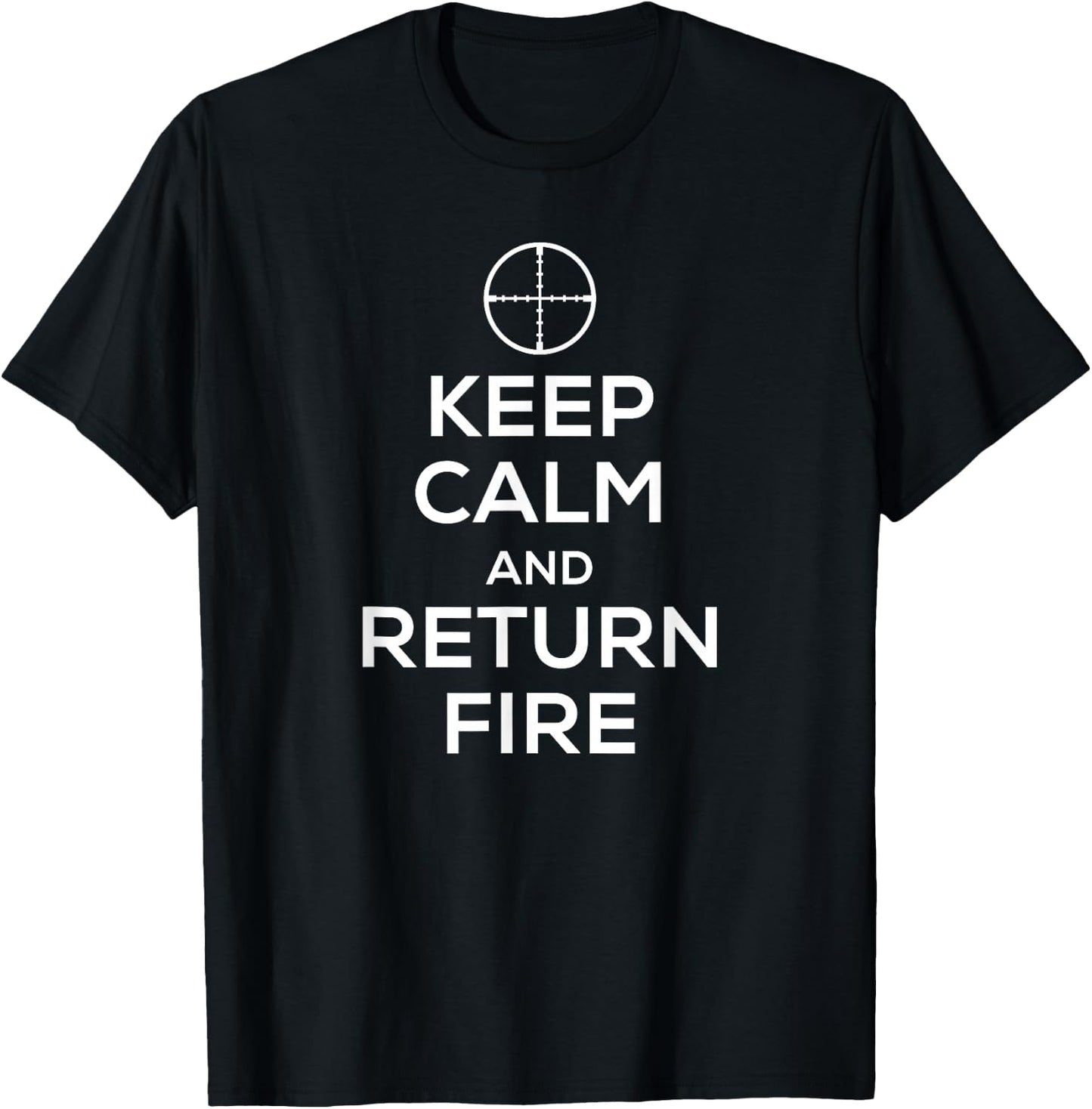 Keep Calm and Return Fire T Shirt Women Kids T-Shirt - T-Shirt | Black