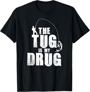 The Tug Is My Drug Fishing Shirt Fisherman Gift T-Shirt - T-Shirt | Black