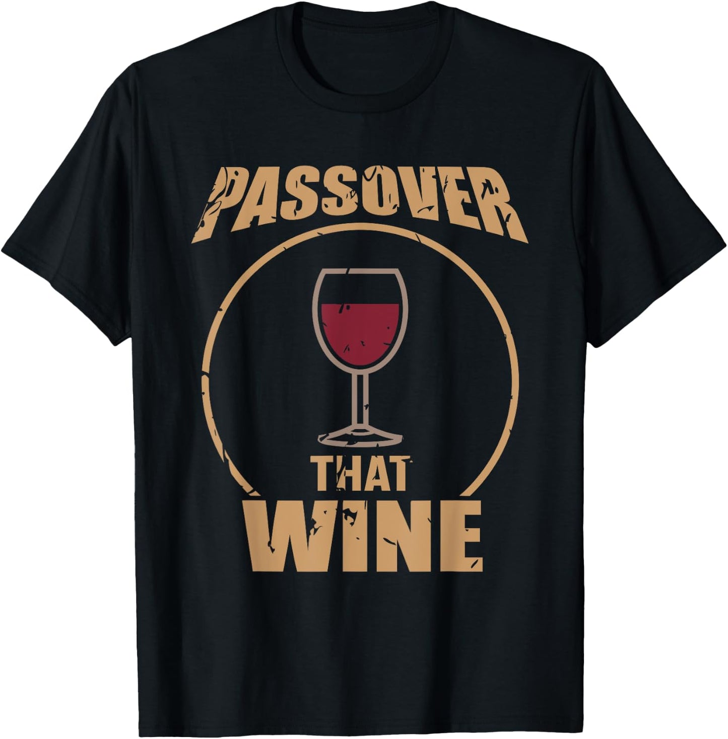 Passover That Wine | Funny Pesach Jewish Holiday T-Shirt - T-Shirt | Black