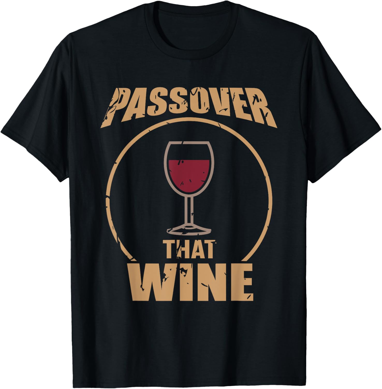 Passover That Wine | Funny Pesach Jewish Holiday T-Shirt - T-Shirt | Black