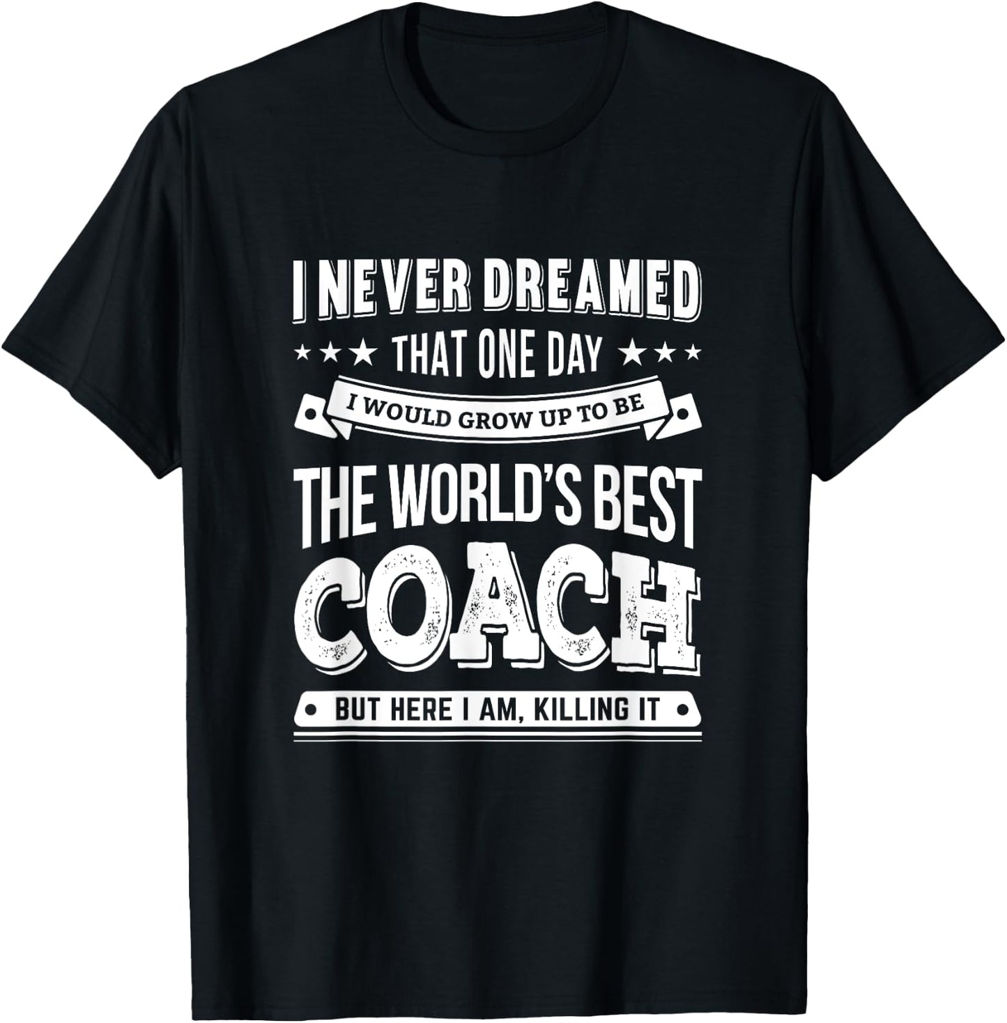Awesome The World's Best Coach Gift Coaches T-Shirt - T-Shirt | Black