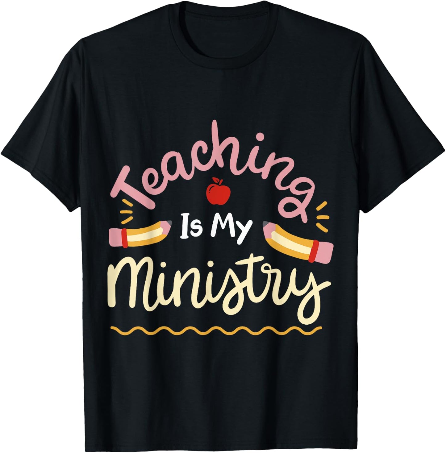 Teaching Is My Ministry T-Shirt - T-Shirt | Black