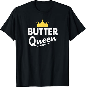 Butter Queen Shirt - Funny Butter T-Shirt - T-Shirt | Black