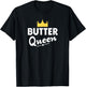 Butter Queen Shirt - Funny Butter T-Shirt - T-Shirt | Black
