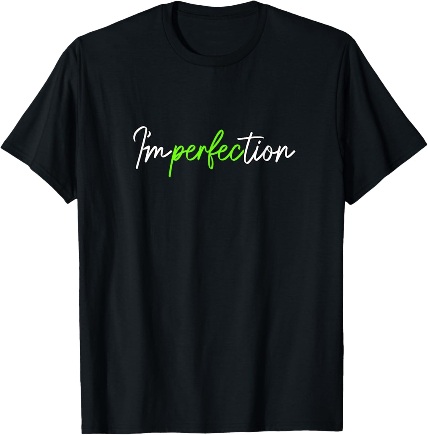 Green Perfect Imperfection Green Graphic T-Shirt - T-Shirt | Black