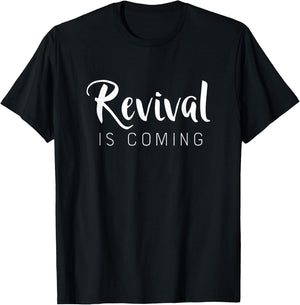 Revival Is Coming Classy Christian Church Saying Gift T-Shirt - T-Shirt | Black