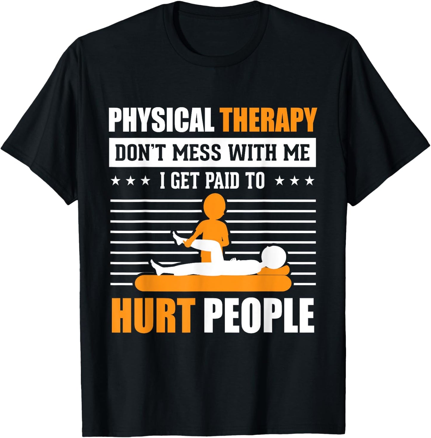 Funny PT Physical Therapy Gift Therapist Month T-Shirt - T-Shirt | Black