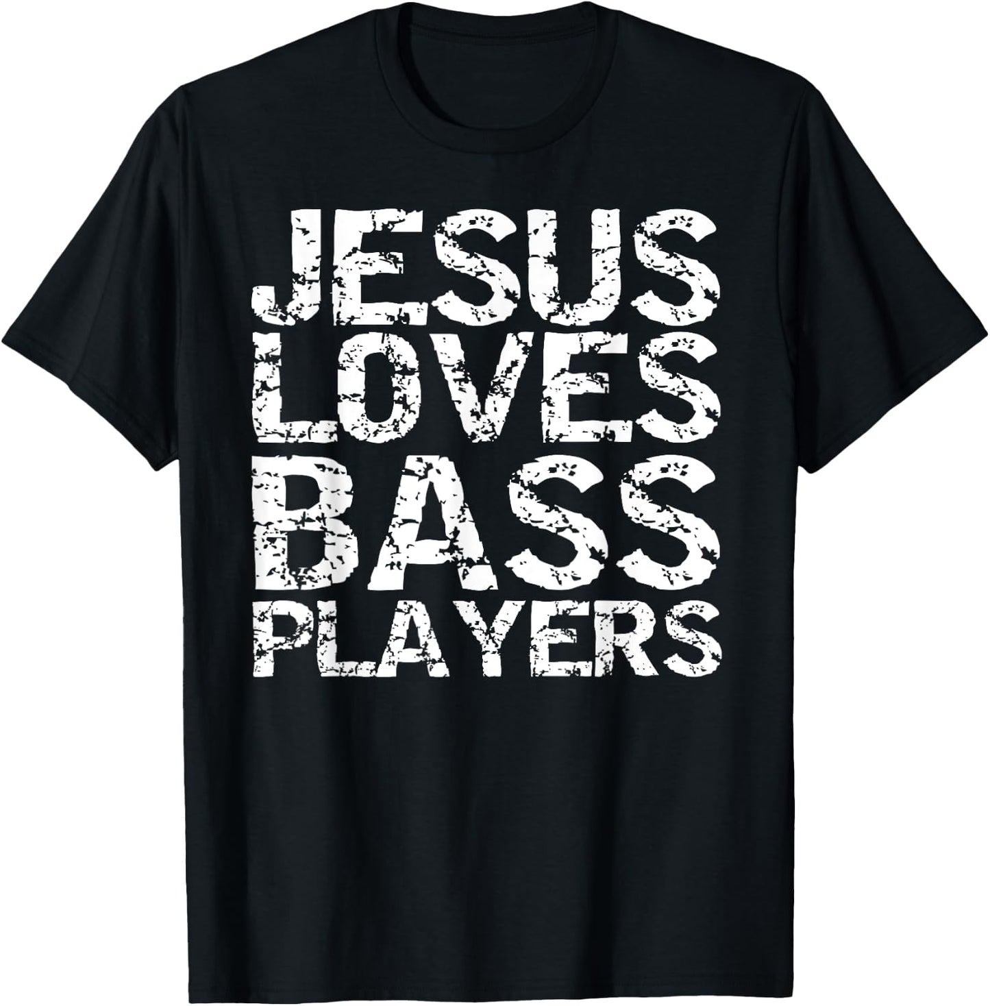 Bass Guitar Player Gift Distressed Jesus Loves Bass Players T-Shirt - T-Shirt | Black