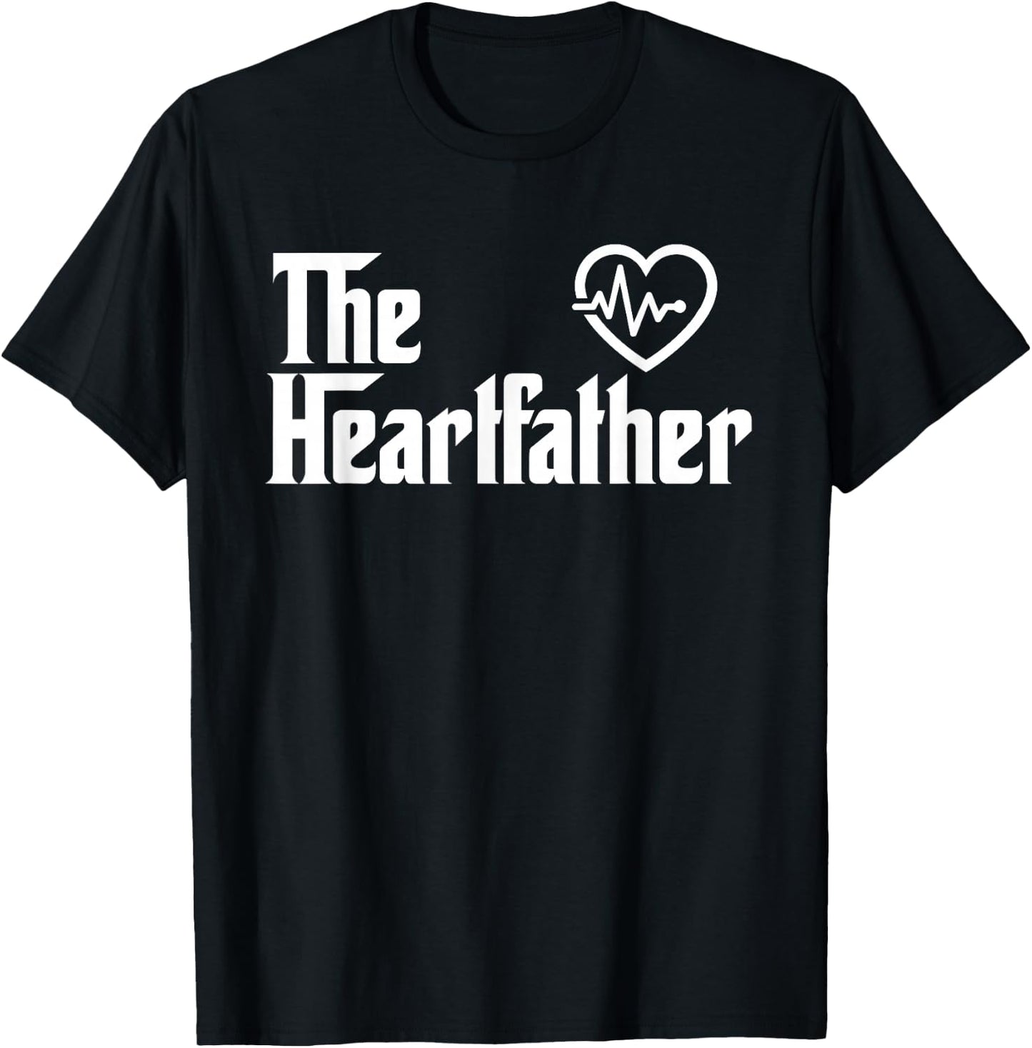 The Heart Father Funny Cardiology Cardiologist T Shirt Gift T-Shirt - T-Shirt | Black