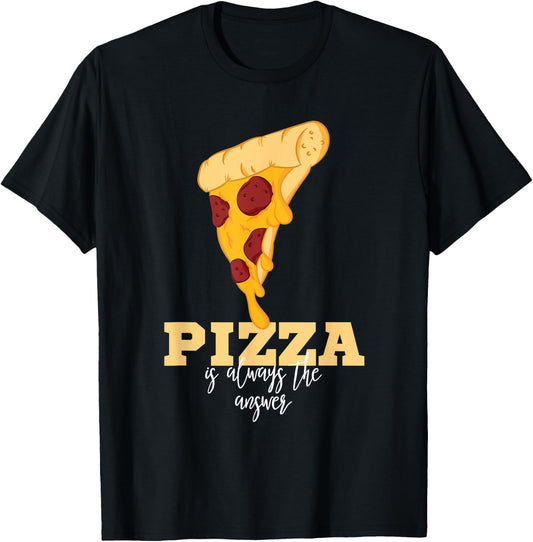 Pizza Shirt - Slice Of Pizza Is Always The Answer T-Shirt - T-Shirt | Black