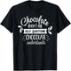 Chocolate Lover Chocolate Understands Funny T-Shirt - T-Shirt | Black