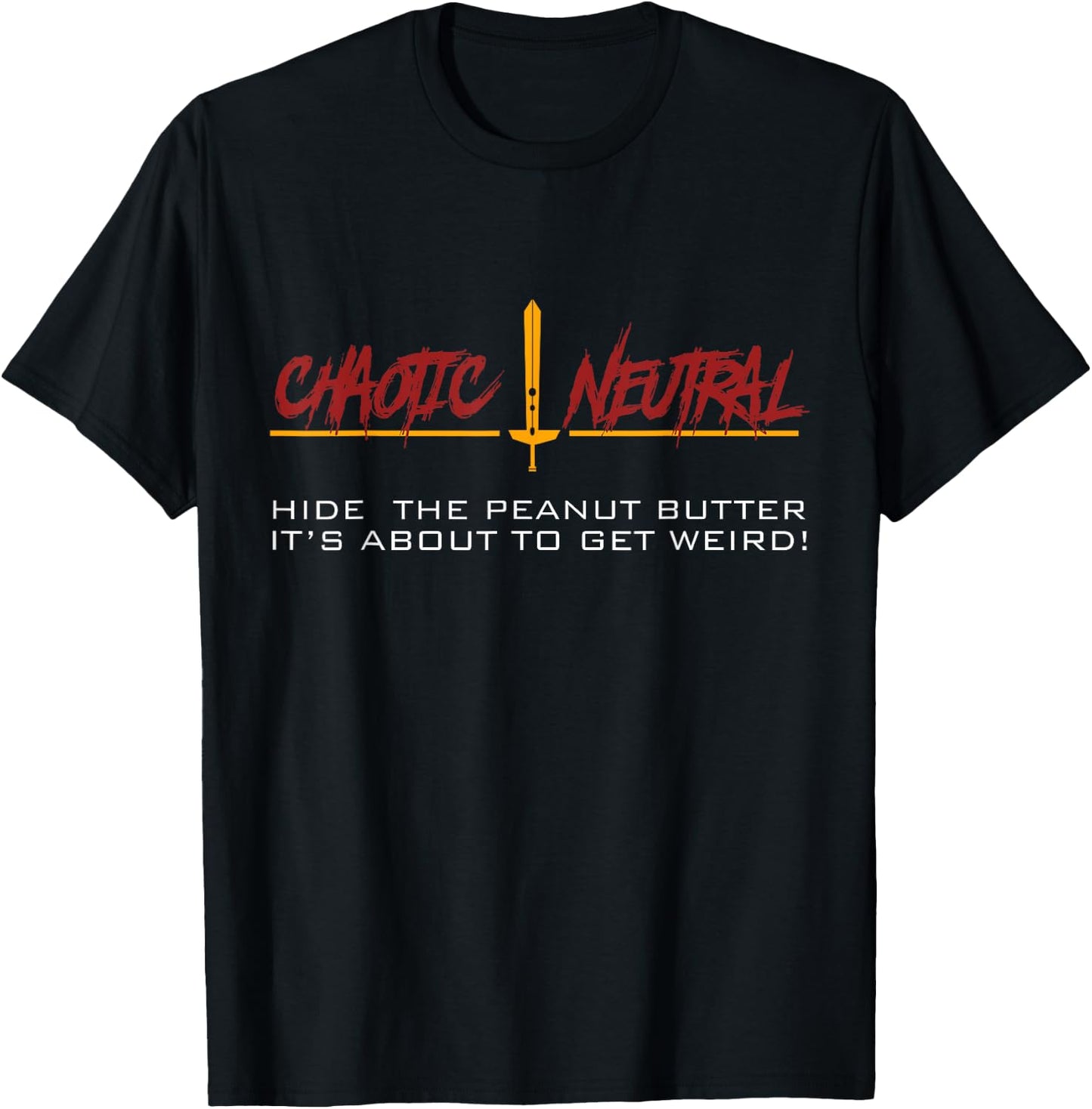 Chaotic Neutral Alignment Funny Geeky Writing T-Shirt - T-Shirt | Black
