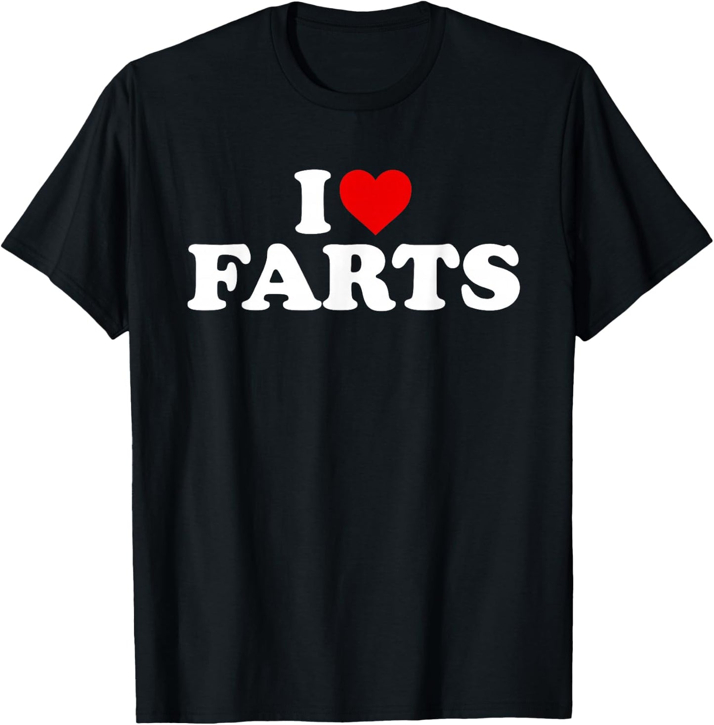 I Love Farts - Heart T-Shirt - T-Shirt | Black