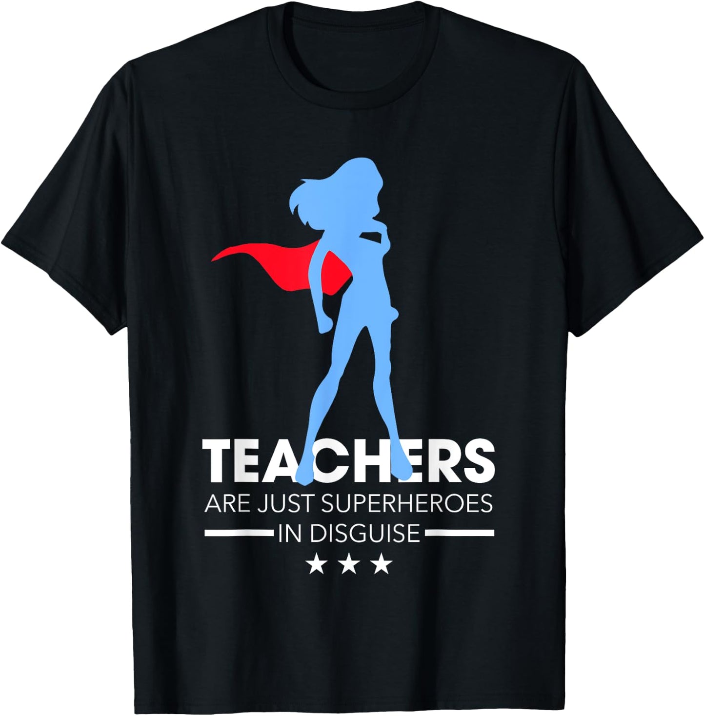 Funny Teachers Are Just Superheroes In Disguise Gift T-Shirt - T-Shirt | Black