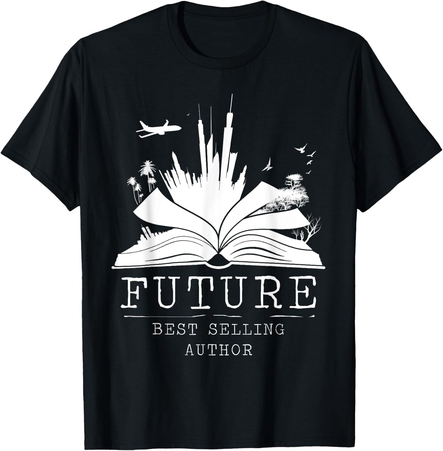 Future Bestselling Author Shirt | Funny Writer T-Shirt - T-Shirt | Black