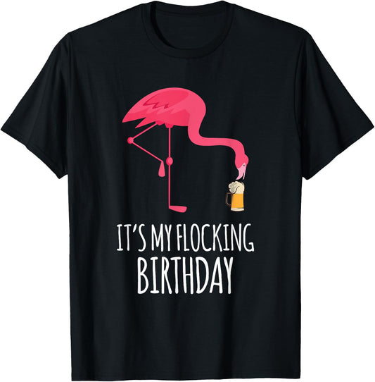 It's My Flocking Birthday Funny Flamingo Birthday T-Shirt - T-Shirt | Black