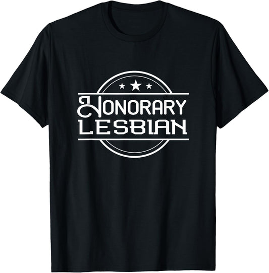 Honorary Lesbian Funny Gay Ally T-Shirt - T-Shirt | Black