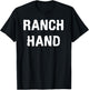 Ranch Hand simple work design for employees, cowboys T-Shirt - T-Shirt | Black