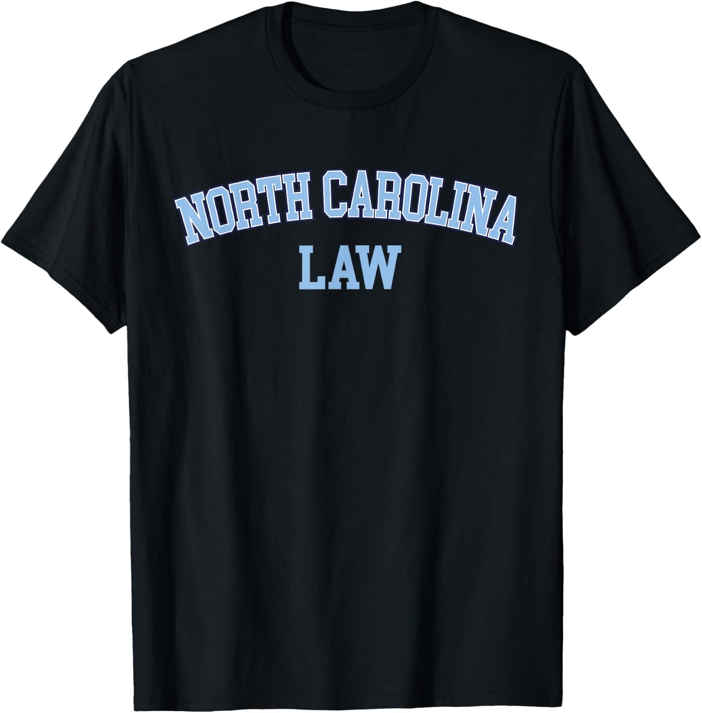 North Carolina Law, Attorney Bar Graduate Lawyer College T-Shirt - T-Shirt | Black