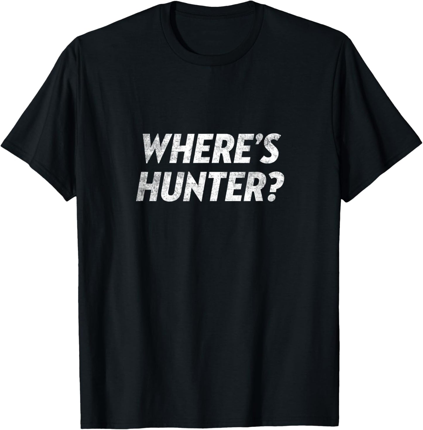 Where's Hunter? Funny Where's Hunter Shirt T-Shirt - T-Shirt | Black