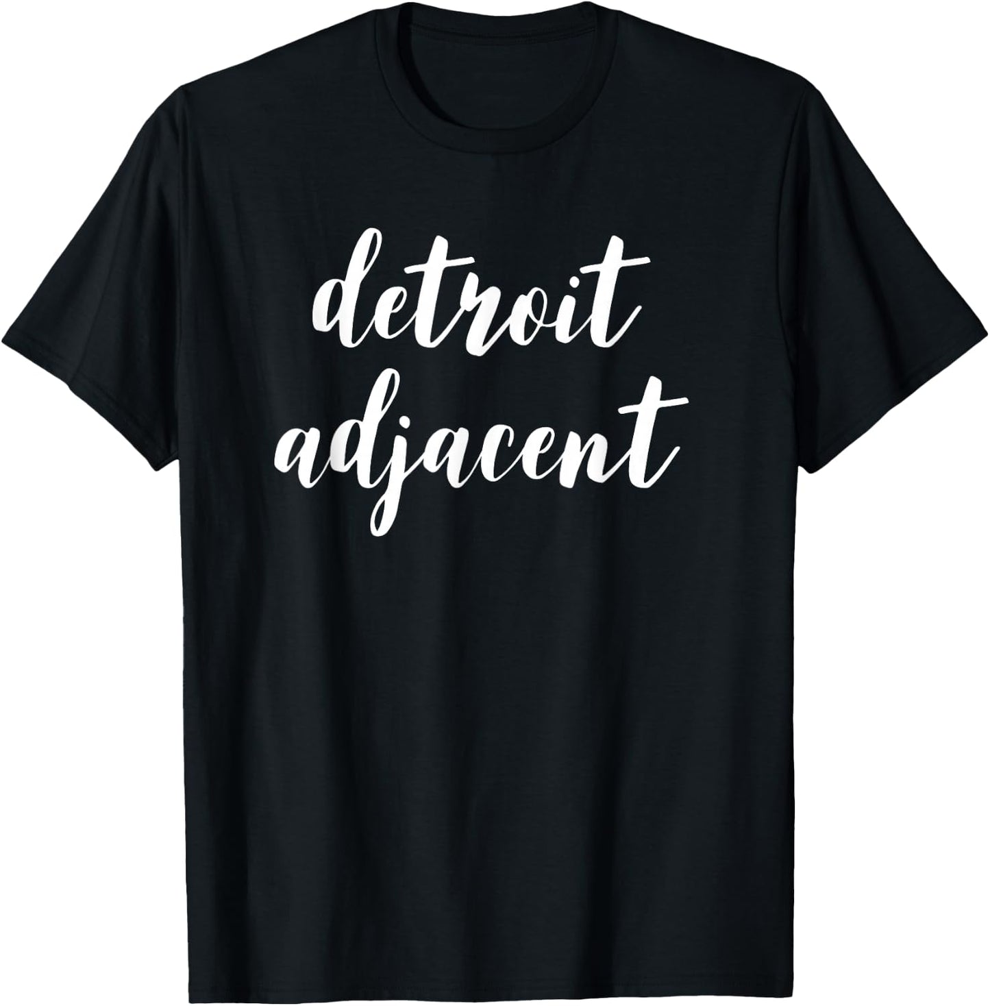Detroitish Detroit Adjacent Fan T shirt T-Shirt - T-Shirt | Black