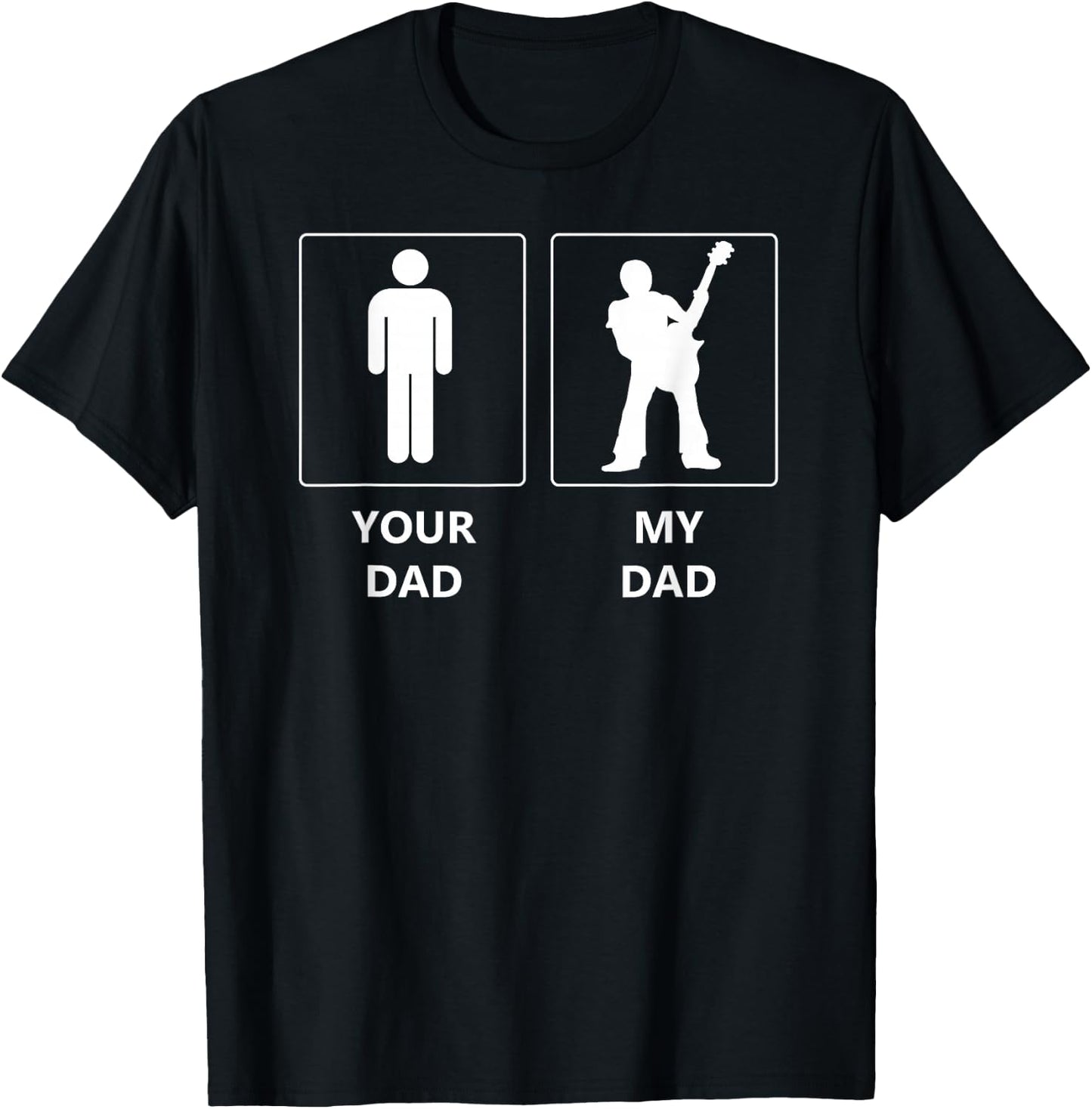 Funny Your Dad vs My Daddy Shirt. Guitar Musician Acoustic T-Shirt - T-Shirt | Black