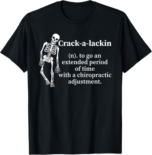 Skeleton Crack A Lackin To Go An Extended Period T-Shirt - T-Shirt | Black